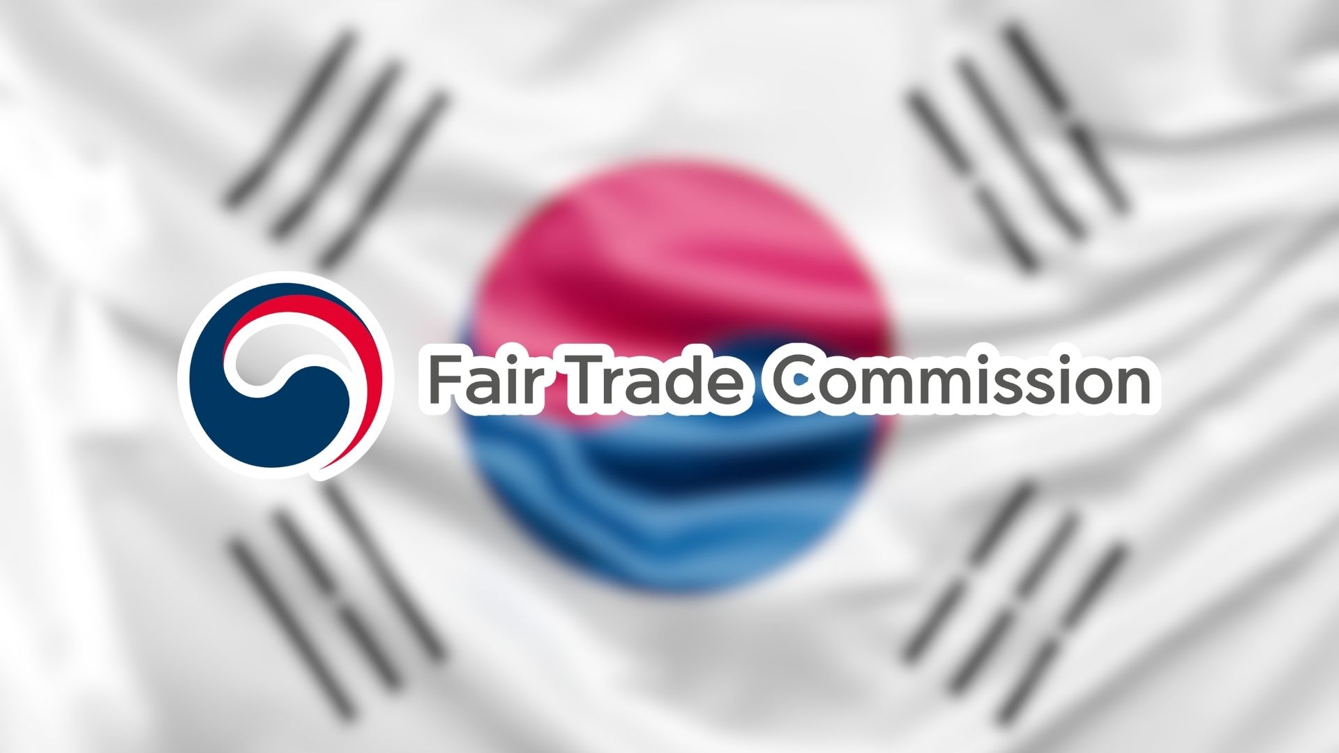 South Korea’s Fair Trade Commission closes consultation on domestic agent rules for foreign platforms